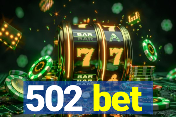 502 bet